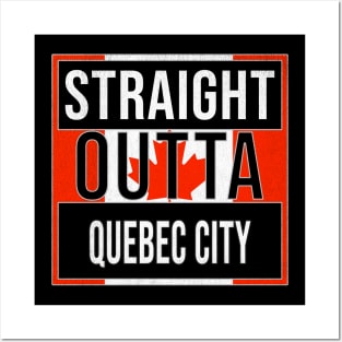 Straight Outta Quebec City Design - Gift for Quebec With Quebec City Roots Posters and Art